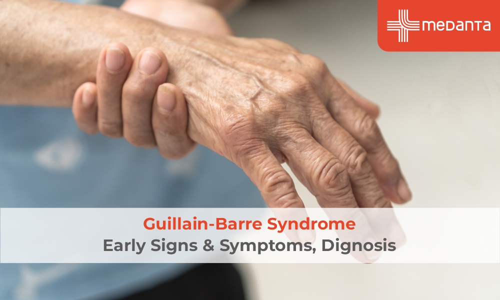 Guillain-Barre Syndrome: Early Signs & Symptoms, Diagnosis