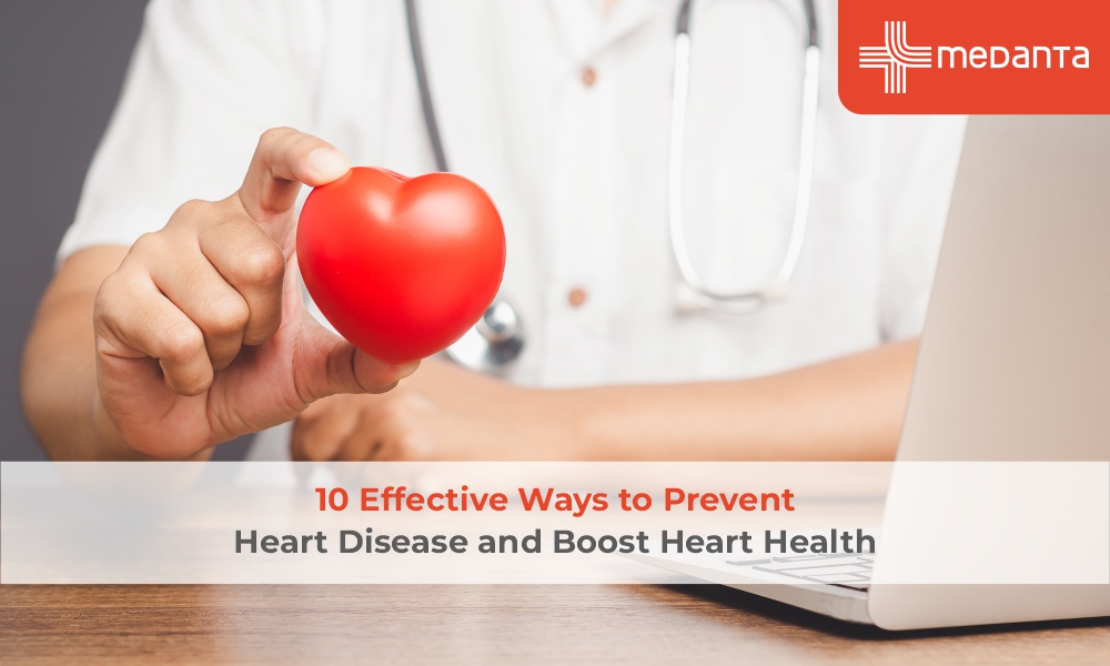 10 Effective Ways to Prevent Heart Disease and Boost Heart Health